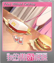 Series 1 - Card 6 of 9 - Fries Without Ketchup