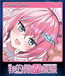 Series 1 - Card 7 of 9 - Kuma~Kuma~
