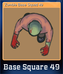 Series 1 - Card 4 of 6 - Zombie Base Squad 49