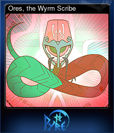 Series 1 - Card 8 of 8 - Ores, the Wyrm Scribe
