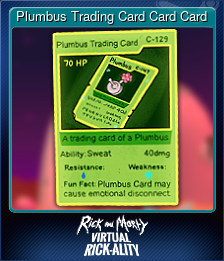 Series 1 - Card 5 of 5 - Plumbus Trading Card Card Card