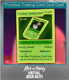 Series 1 - Card 5 of 5 - Plumbus Trading Card Card Card