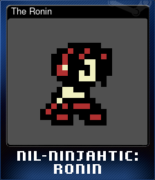Series 1 - Card 6 of 6 - The Ronin