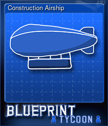 Series 1 - Card 11 of 15 - Construction Airship