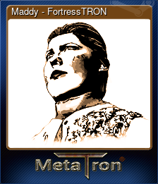 Series 1 - Card 1 of 6 - Maddy - FortressTRON