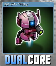 Series 1 - Card 3 of 6 - Bot 474 - "Pinky"