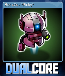 Series 1 - Card 3 of 6 - Bot 474 - "Pinky"