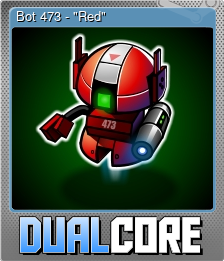 Series 1 - Card 4 of 6 - Bot 473 - "Red"