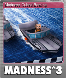 Series 1 - Card 6 of 6 - Madness Cubed Boating