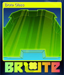 Brute Glass