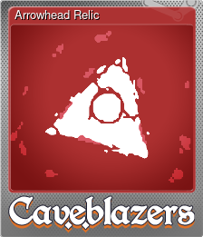 Series 1 - Card 7 of 11 - Arrowhead Relic