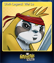 Series 1 - Card 5 of 8 - Sloth Legend: Wei Lo