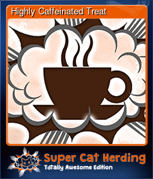 Series 1 - Card 4 of 13 - Highly Caffeinated Treat