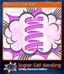 Series 1 - Card 7 of 13 - Repulsion Gel Bath