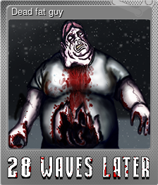 Series 1 - Card 3 of 5 - Dead fat guy