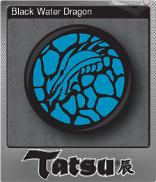 Series 1 - Card 4 of 6 - Black Water Dragon