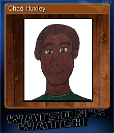 Series 1 - Card 4 of 9 - Chad Huxley