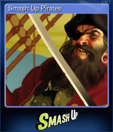Series 1 - Card 3 of 9 - Smash Up Pirates