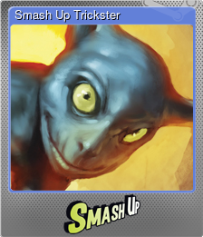 Series 1 - Card 5 of 9 - Smash Up Trickster