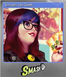 Series 1 - Card 8 of 9 - Smash Up Geek