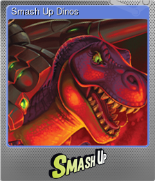 Series 1 - Card 9 of 9 - Smash Up Dinos