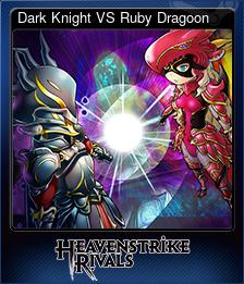 Series 1 - Card 4 of 15 - Dark Knight VS Ruby Dragoon