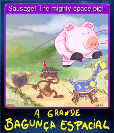 Series 1 - Card 1 of 9 - Sausage! The mighty space pig!