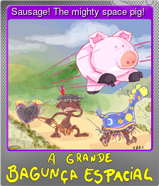 Series 1 - Card 1 of 9 - Sausage! The mighty space pig!