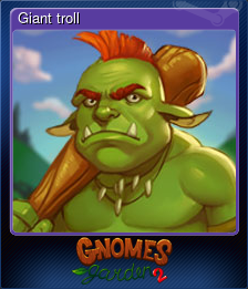 Series 1 - Card 5 of 5 - Giant troll