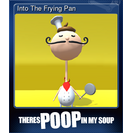 Into The Frying Pan