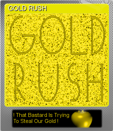 Series 1 - Card 4 of 5 - GOLD RUSH