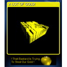 A LOT OF GOLD!