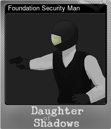Series 1 - Card 6 of 7 - Foundation Security Man