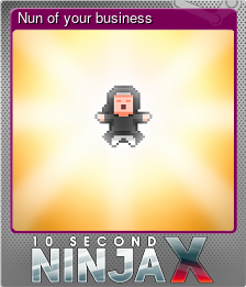 Series 1 - Card 3 of 9 - Nun of your business