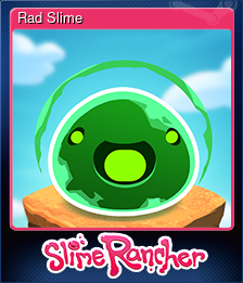 Series 1 - Card 5 of 9 - Rad Slime