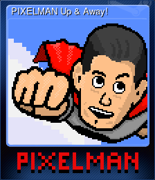 Series 1 - Card 2 of 6 - PIXELMAN Up & Away!