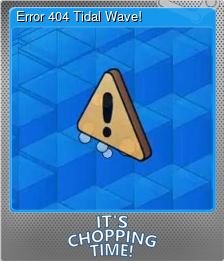 Series 1 - Card 5 of 6 - Error 404 Tidal Wave!