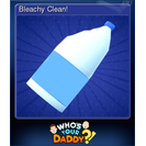 Bleachy Clean!