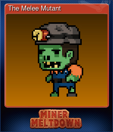 The Melee Mutant