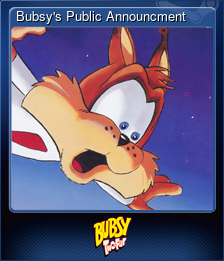 Series 1 - Card 7 of 10 - Bubsy's Public Announcment