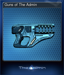 Series 1 - Card 10 of 10 - Guns of The Admin