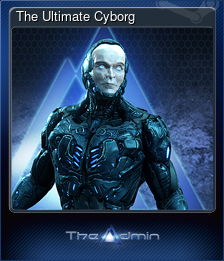 Series 1 - Card 1 of 10 - The Ultimate Cyborg