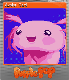 Series 1 - Card 8 of 8 - Axolotl Card