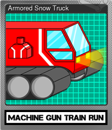 Series 1 - Card 5 of 5 - Armored Snow Truck