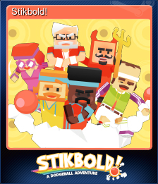 Series 1 - Card 8 of 8 - Stikbold!