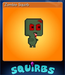 Series 1 - Card 5 of 5 - Zombie Squirb