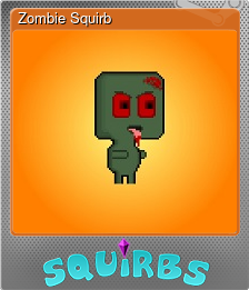 Series 1 - Card 5 of 5 - Zombie Squirb