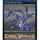 Corgi Hating Hydra