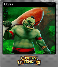 Series 1 - Card 4 of 6 - Ogres