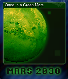 Series 1 - Card 3 of 6 - Once in a Green Mars